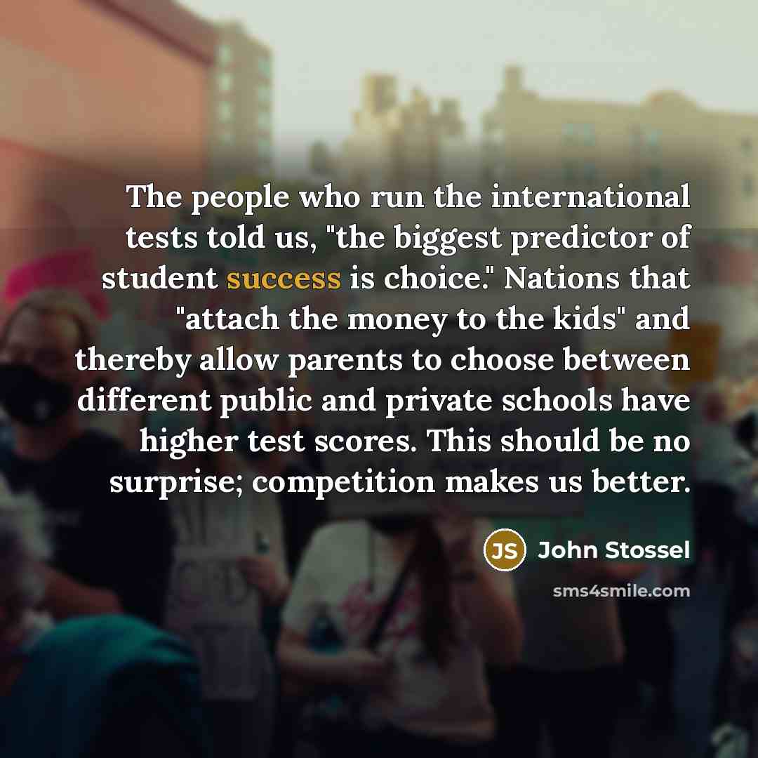 “The people who run the international tests told us, "the…” quote by John Stossel