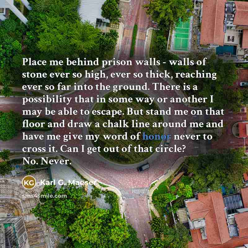 “Place me behind prison walls - walls of stone ever…” quote by Karl G. Maeser