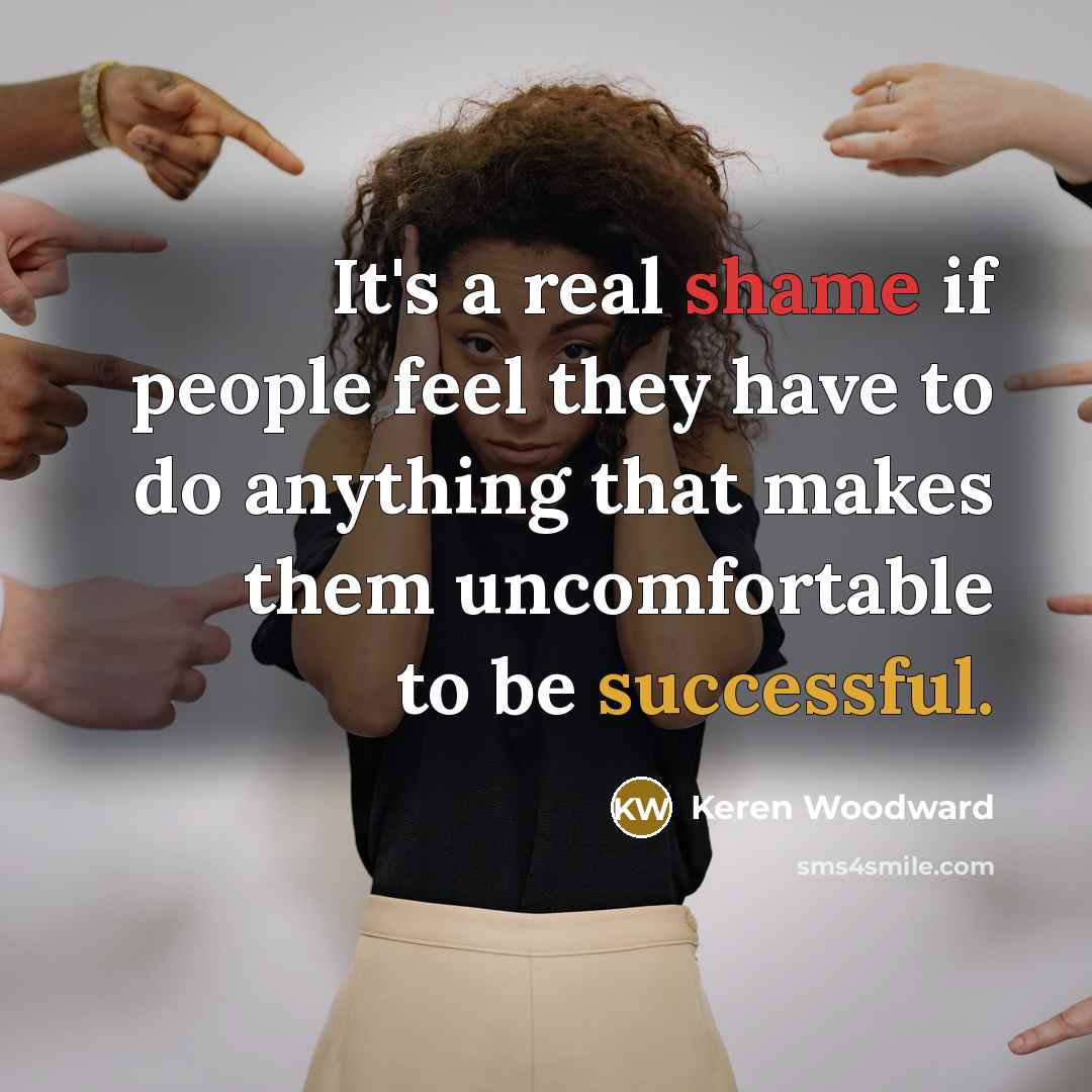 “It's a real shame if people feel they have to…” quote by Keren Woodward
