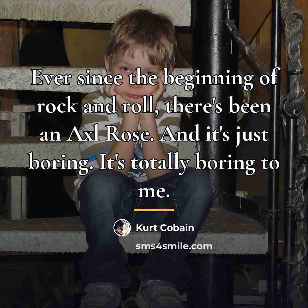 “Ever since the beginning of rock and roll, there's been…” quote by Kurt Cobain