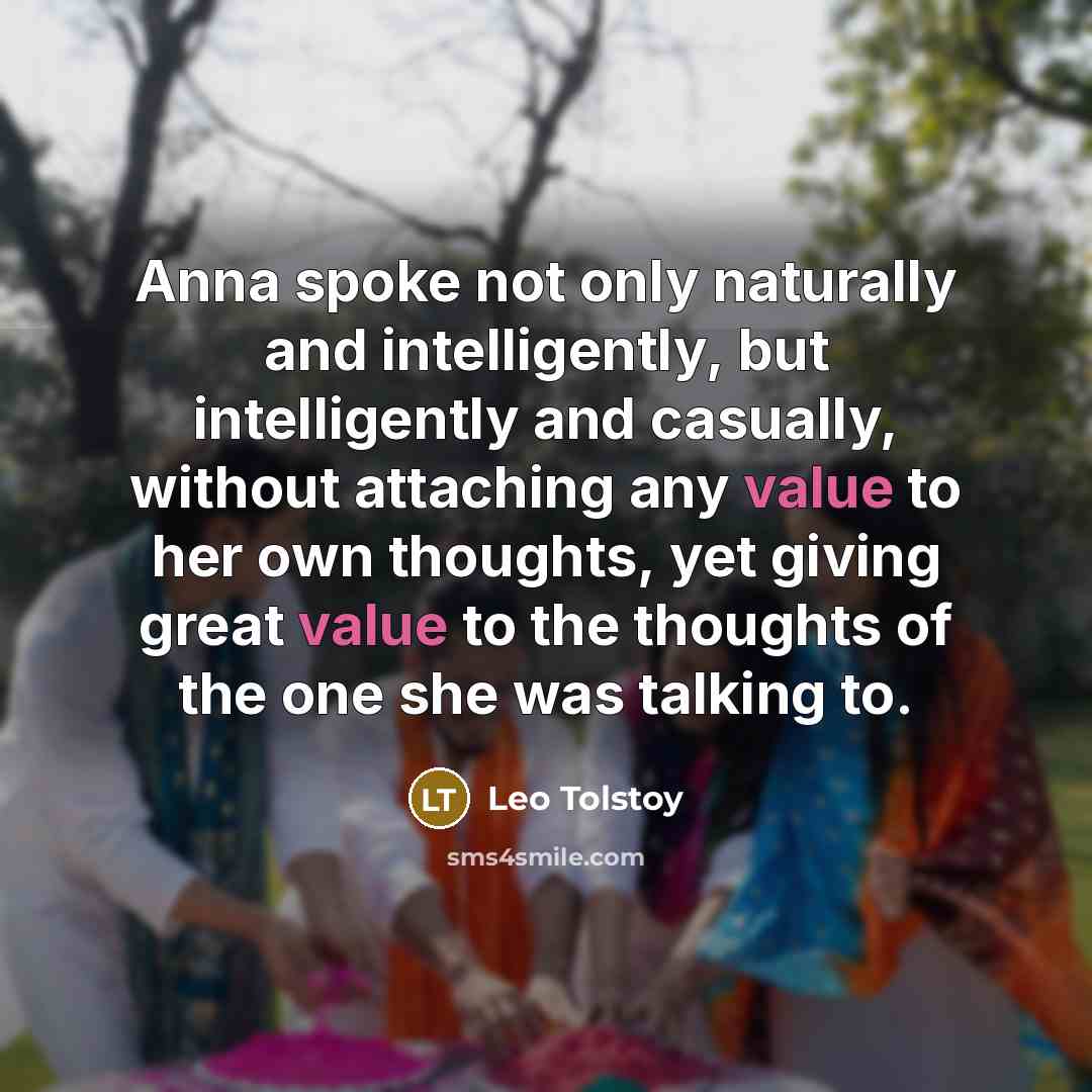 “Anna spoke not only naturally and intelligently, but intelligently and…” quote by Leo Tolstoy