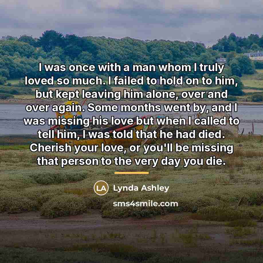 “I was once with a man whom I truly loved…” quote by Lynda Ashley