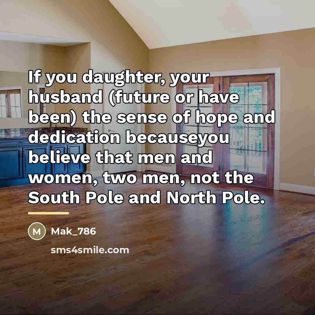 “If you daughter, your husband (future or have been) the…” quote by Mak_786