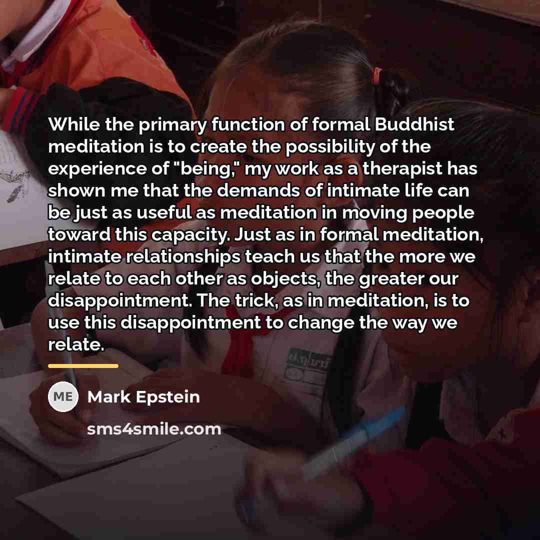 “While the primary function of formal Buddhist meditation is to…” quote by Mark Epstein