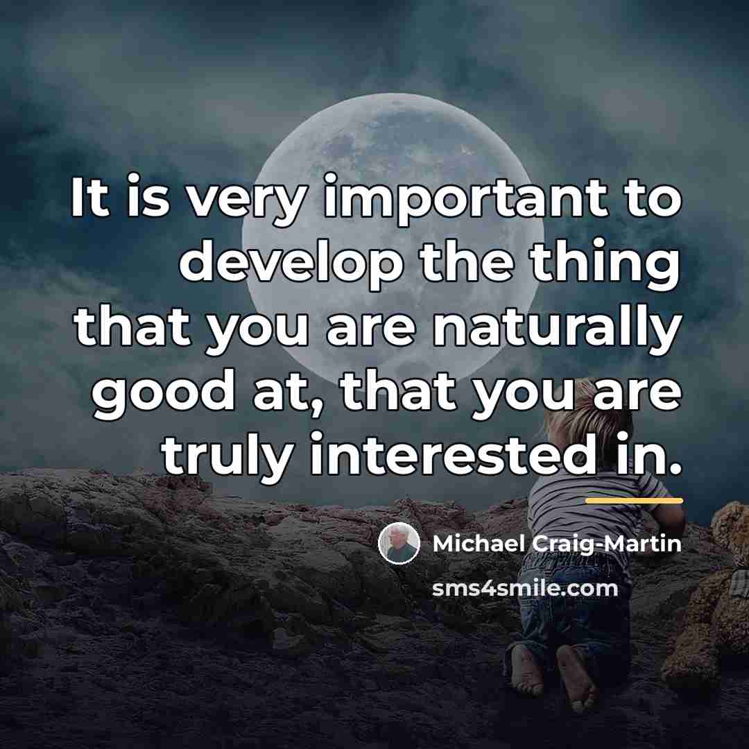 “It is very important to develop the thing that you…” quote by Michael Craig-Martin