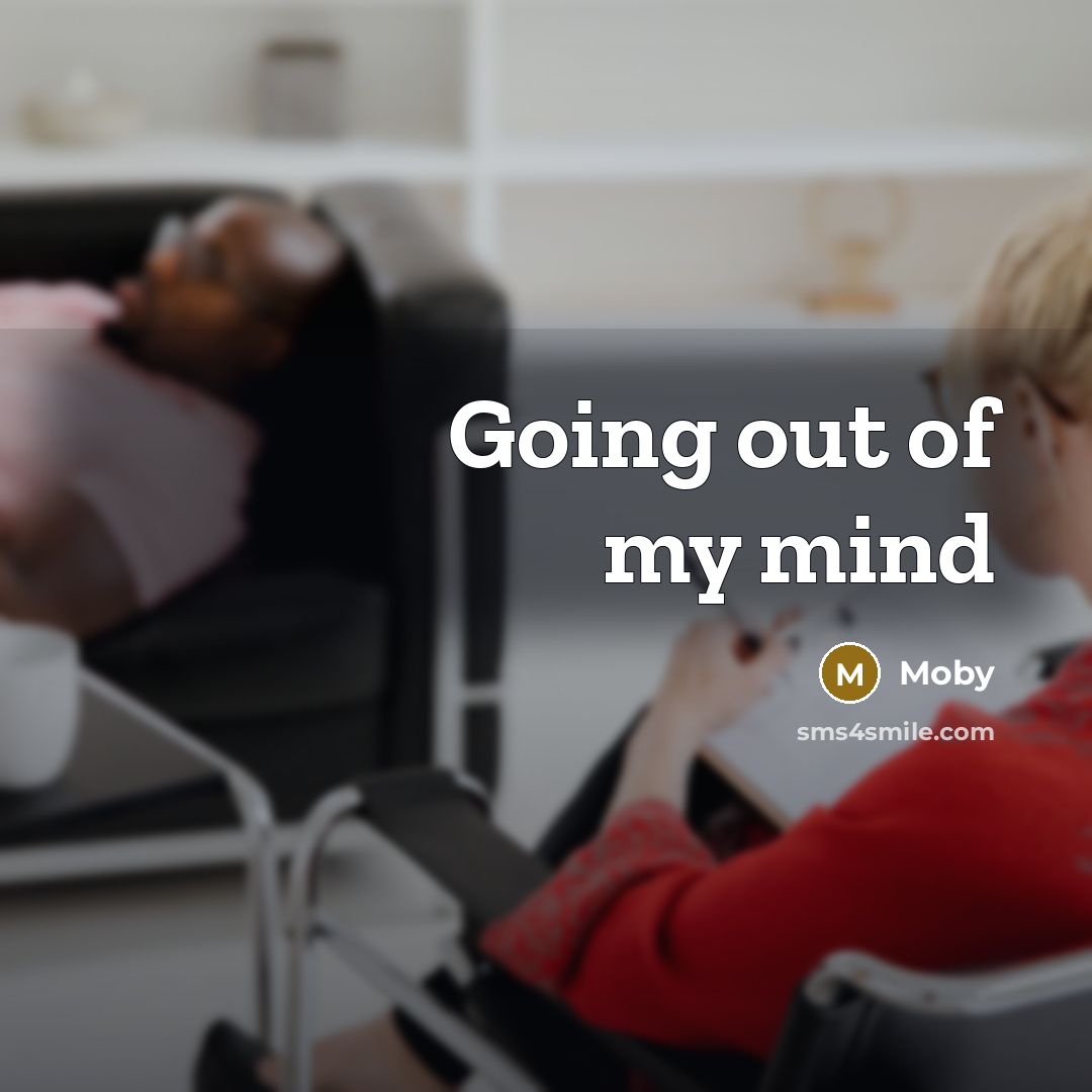 “Going out of my mind” quote by Moby