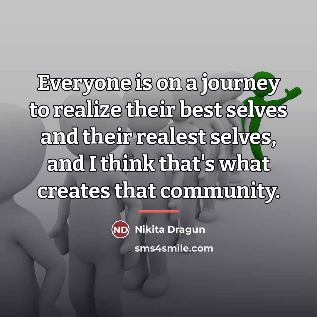 “Everyone is on a journey to realize their best selves…” quote by Nikita Dragun