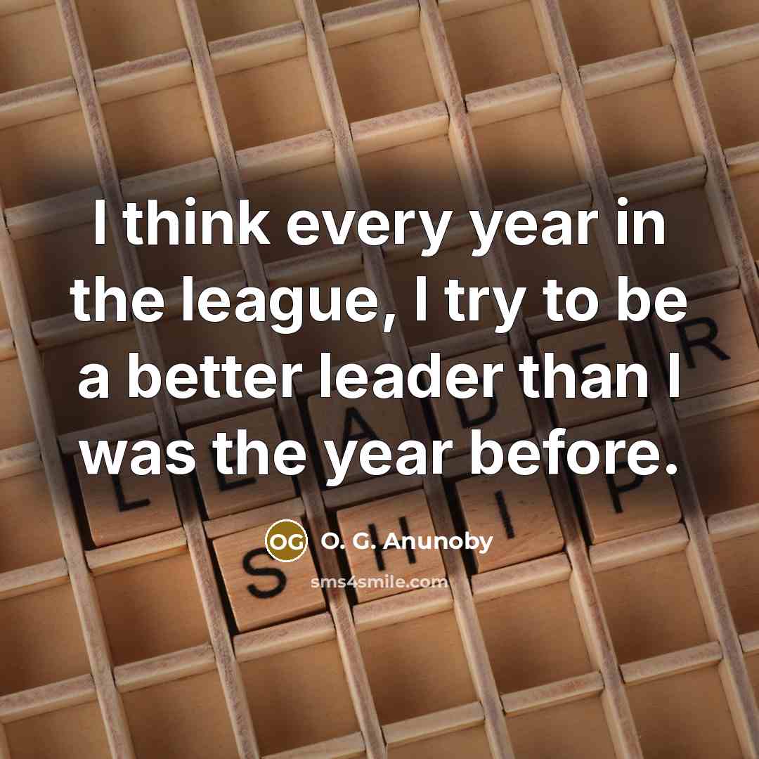 “I think every year in the league, I try to…” quote by O. G. Anunoby