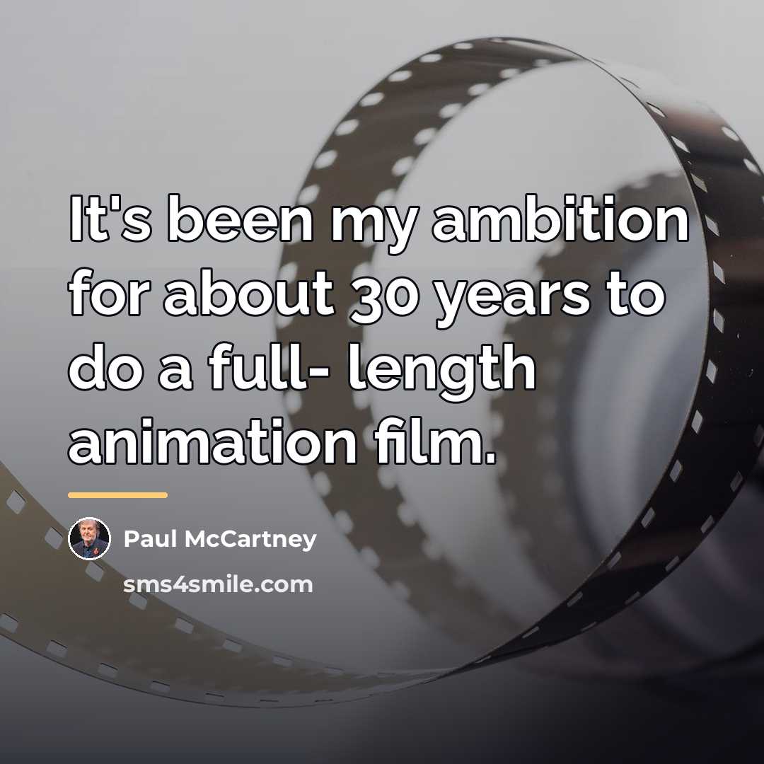“It's been my ambition for about 30 years to do…” quote by Paul McCartney