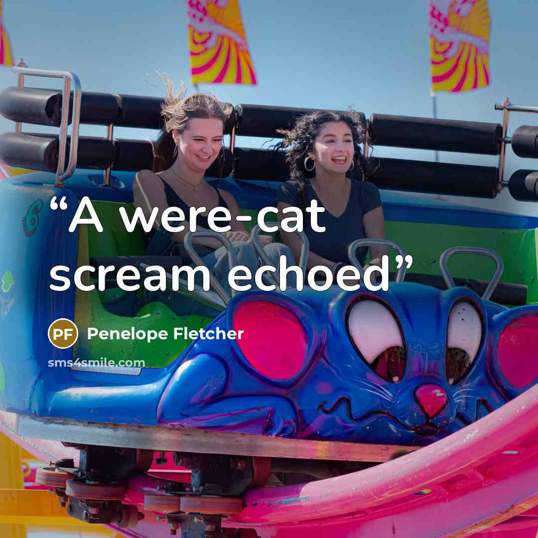 “A were-cat scream echoed” quote by Penelope Fletcher