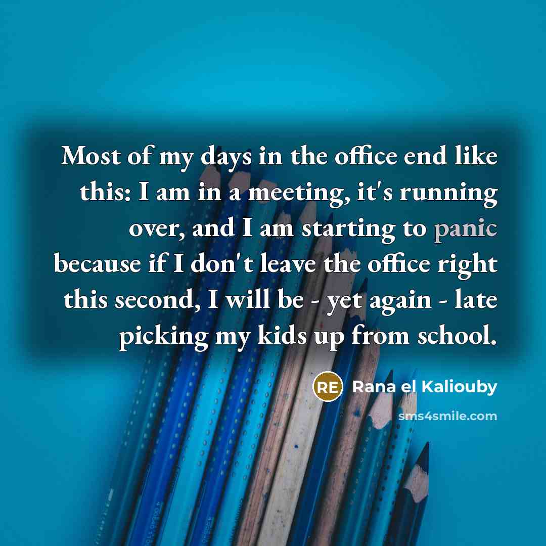 “Most of my days in the office end like this:…” quote by Rana el Kaliouby
