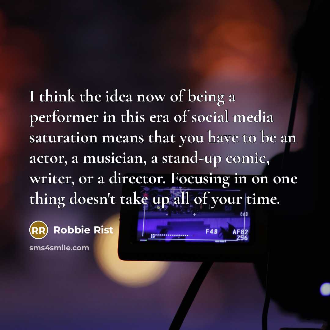 “I think the idea now of being a performer in…” quote by Robbie Rist