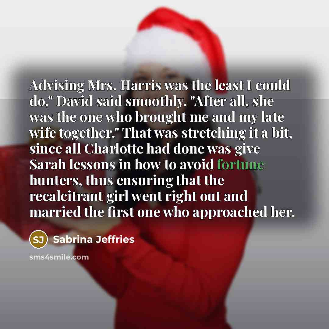 “Advising Mrs. Harris was the least I could do," David…” quote by Sabrina Jeffries