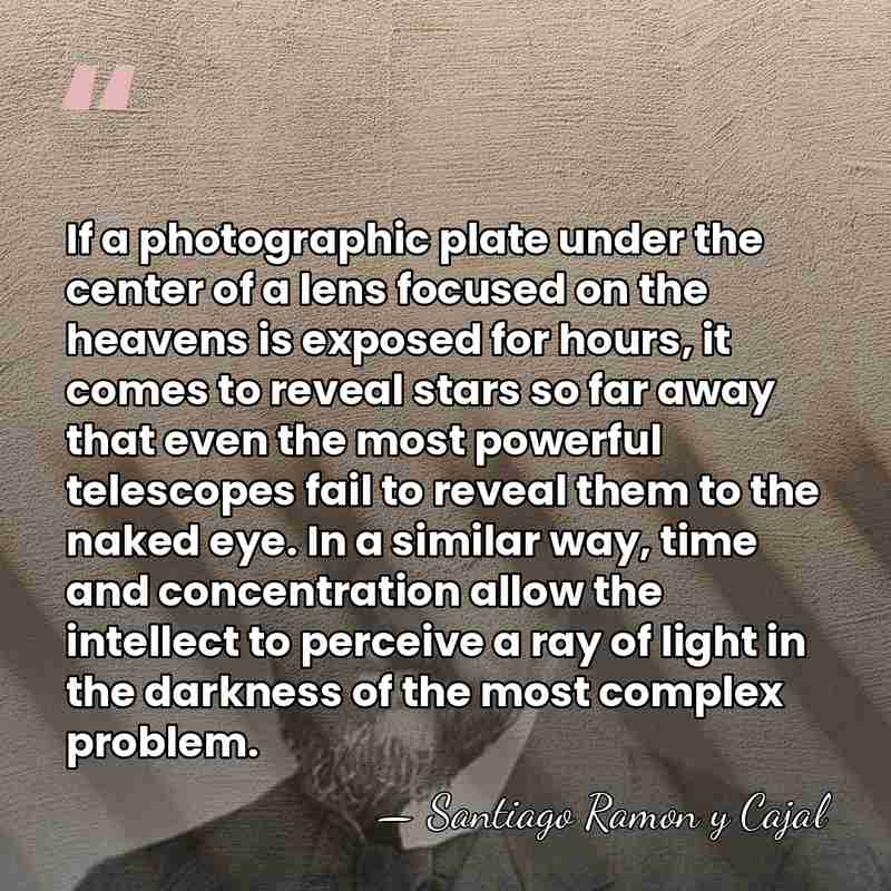 If a photographic plate under the center of a lens focused on&hellip; - Santiago Ramon y Cajal