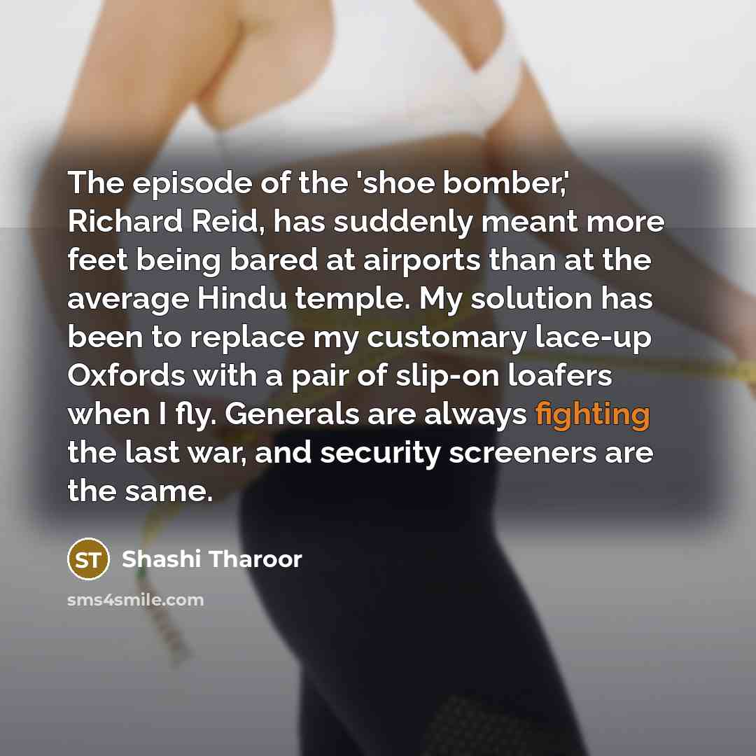 “The episode of the 'shoe bomber,' Richard Reid, has suddenly…” quote by Shashi Tharoor
