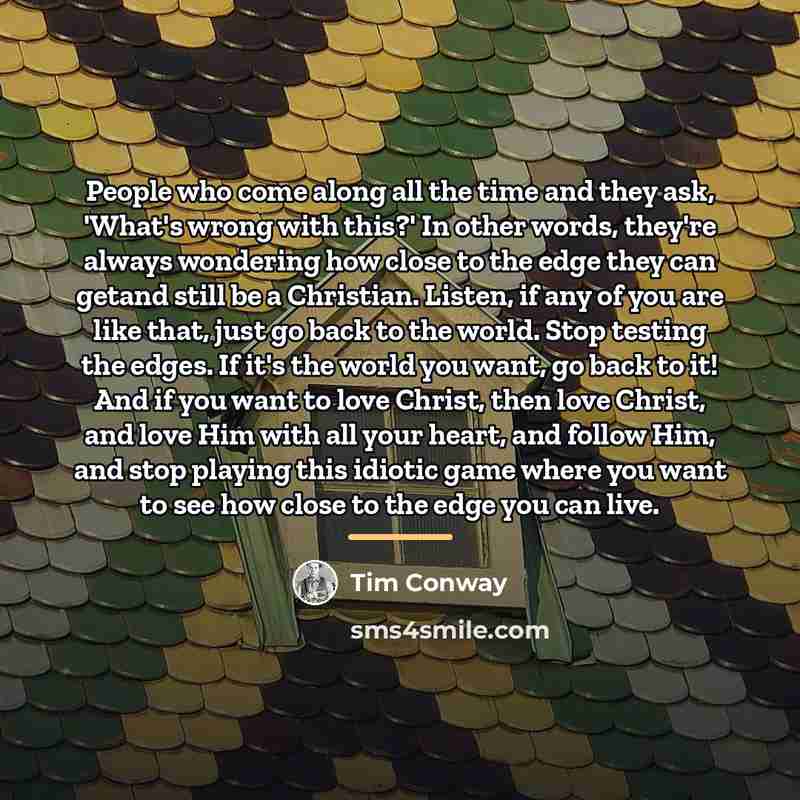 “People who come along all the time and they ask,…” quote by Tim Conway