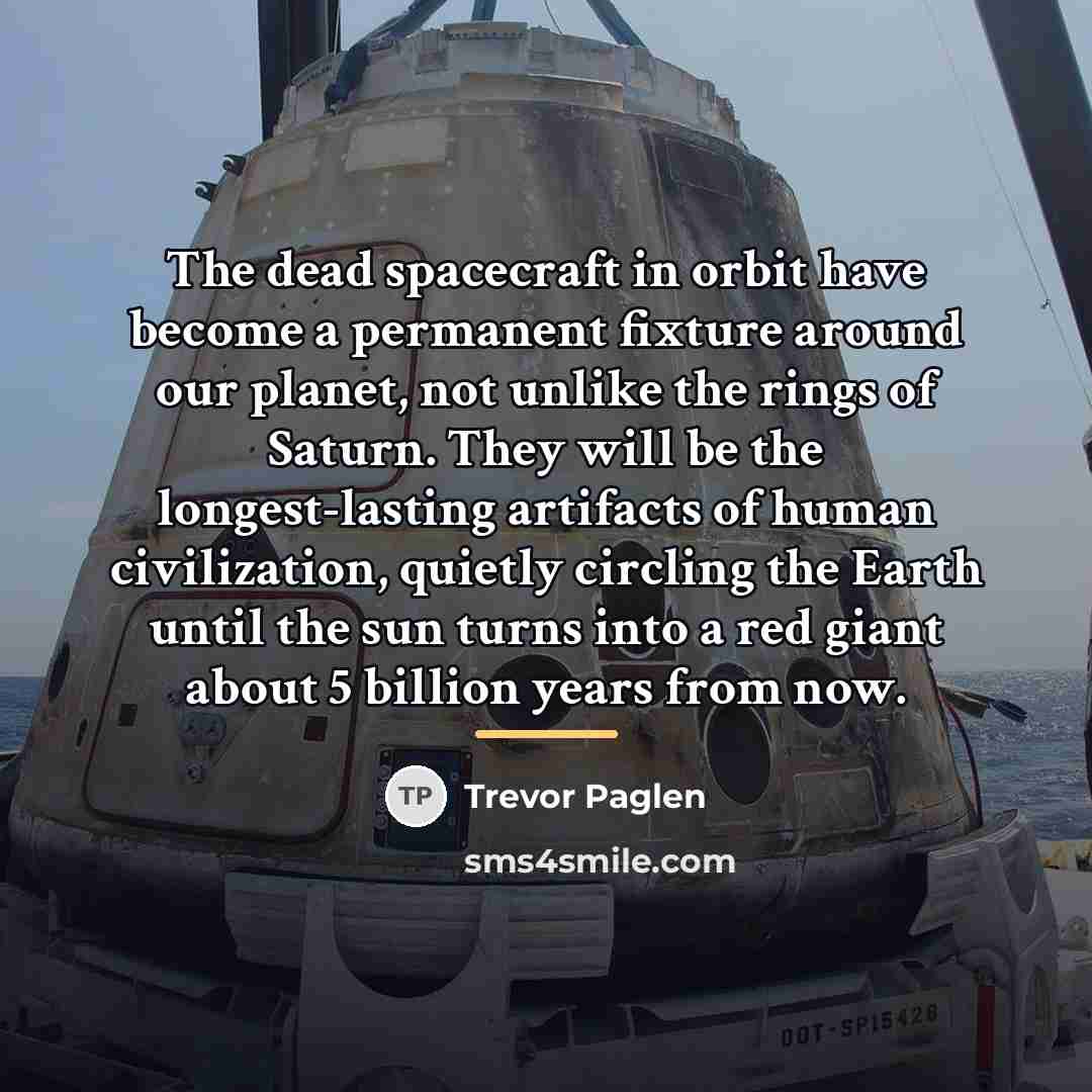 “The dead spacecraft in orbit have become a permanent fixture…” quote by Trevor Paglen