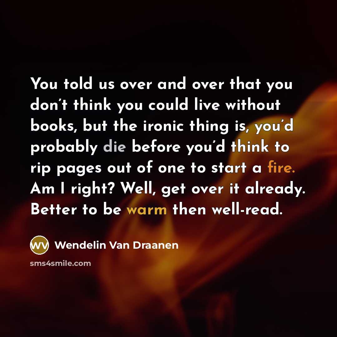 “You told us over and over that you don’t think…” quote by Wendelin Van Draanen