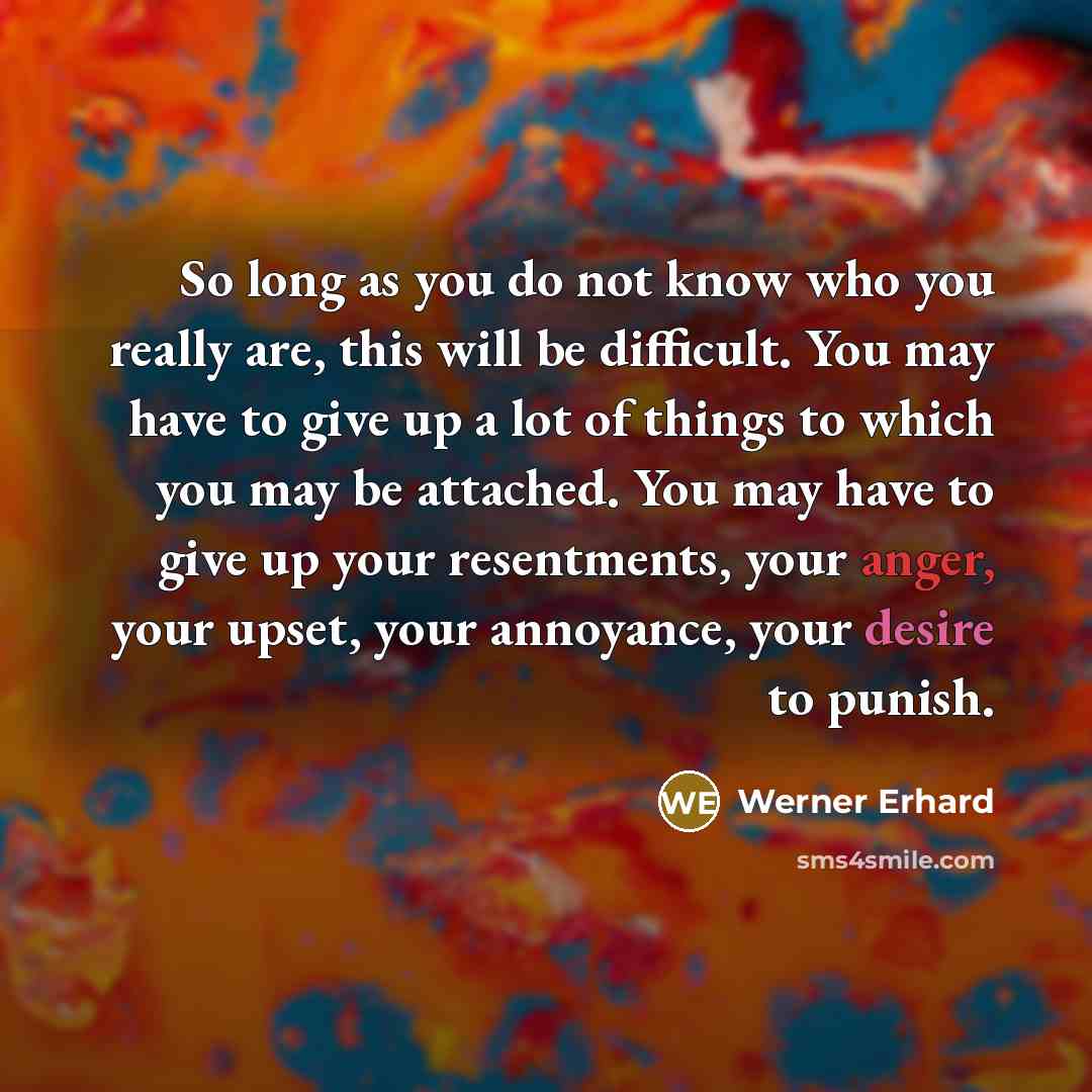 “So long as you do not know who you really…” quote by Werner Erhard