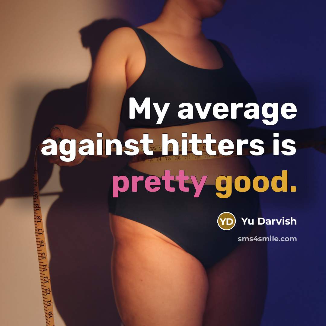 “My average against hitters is pretty good.…” quote by Yu Darvish