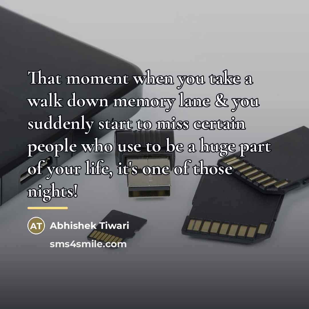 “That moment when you take a walk down memory lane…” quote by Abhishek Tiwari