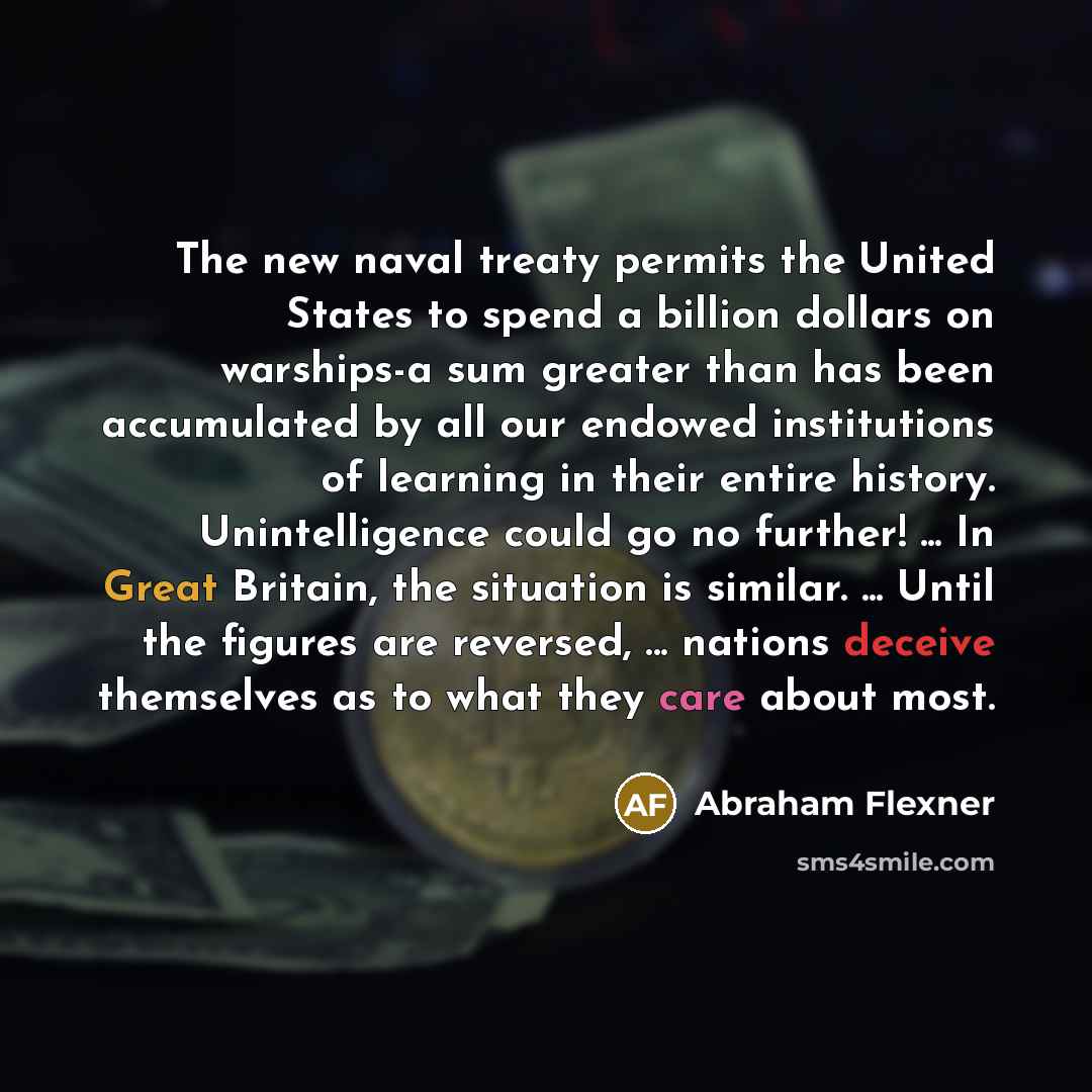 “The new naval treaty permits the United States to spend…” quote by Abraham Flexner