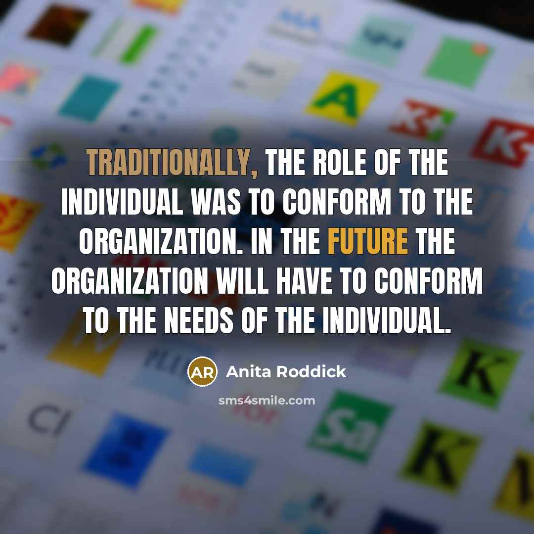 “Traditionally, the role of the individual was to conform to…” quote by Anita Roddick