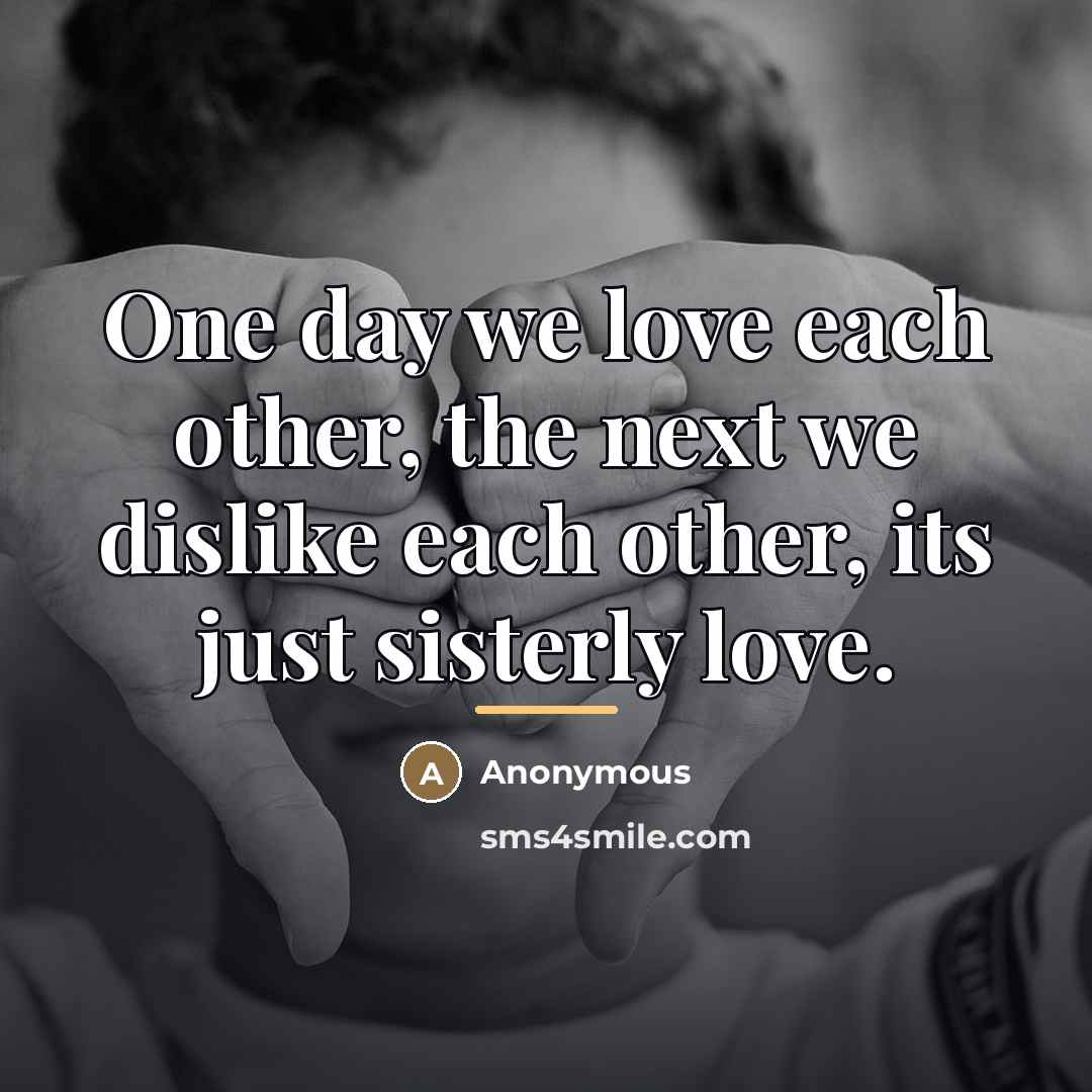 “One day we love each other, the next we dislike…” quote by Anonymous