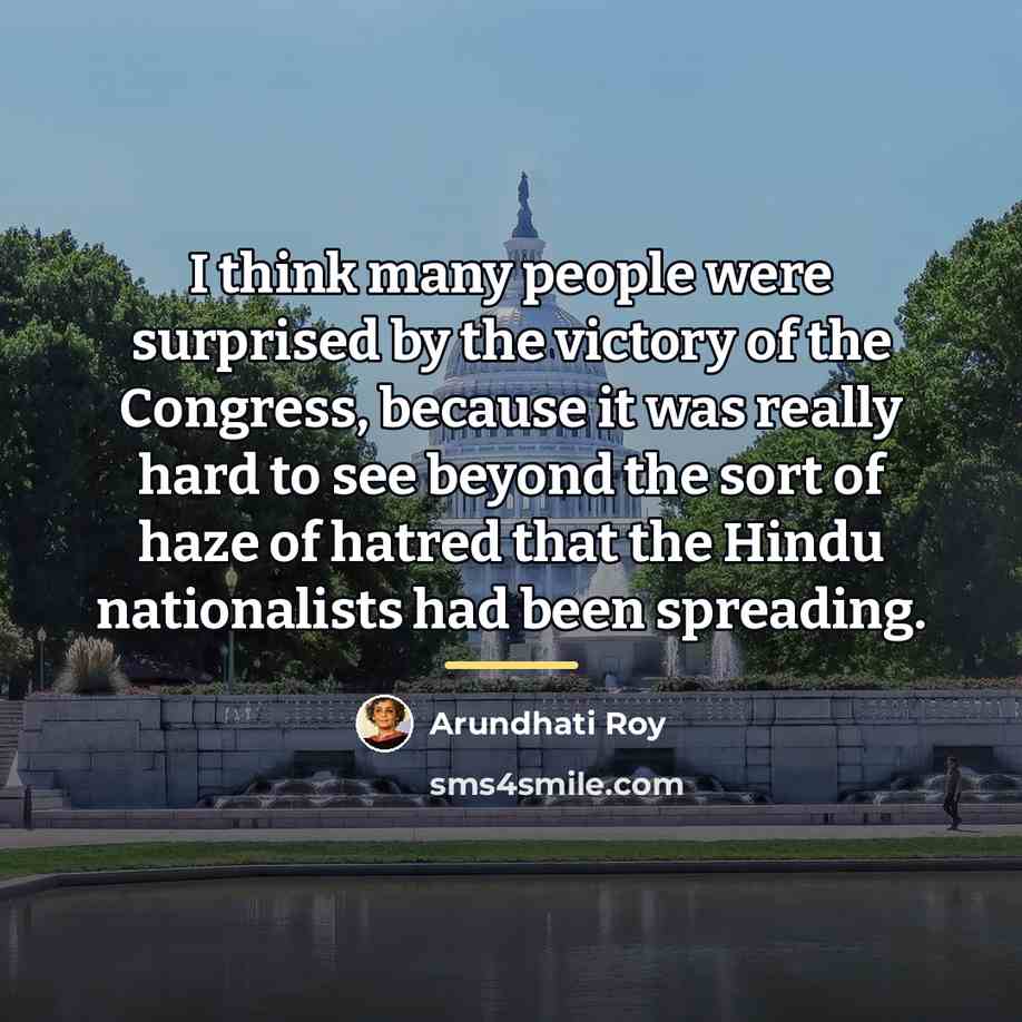 “I think many people were surprised by the victory of…” quote by Arundhati Roy