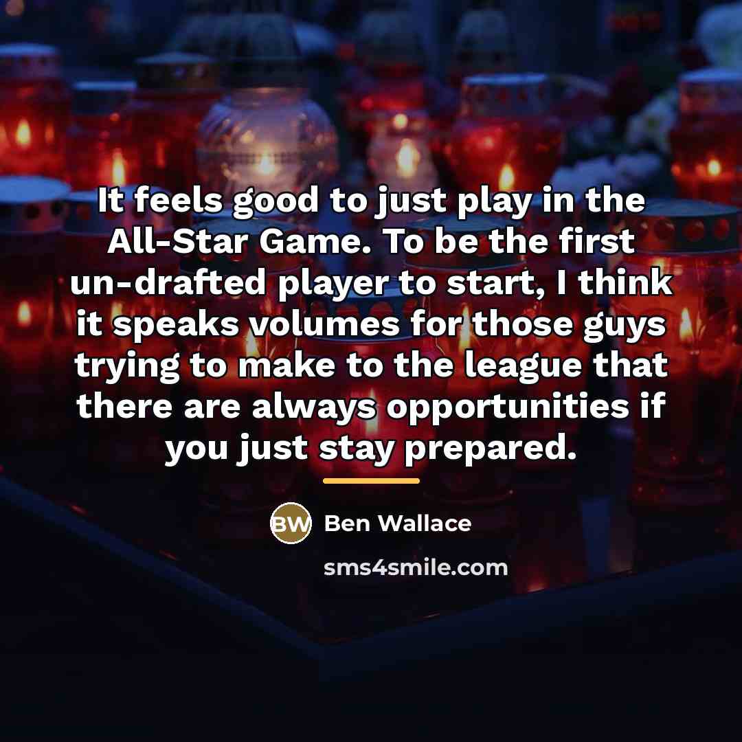 “It feels good to just play in the All-Star Game.…” quote by Ben Wallace