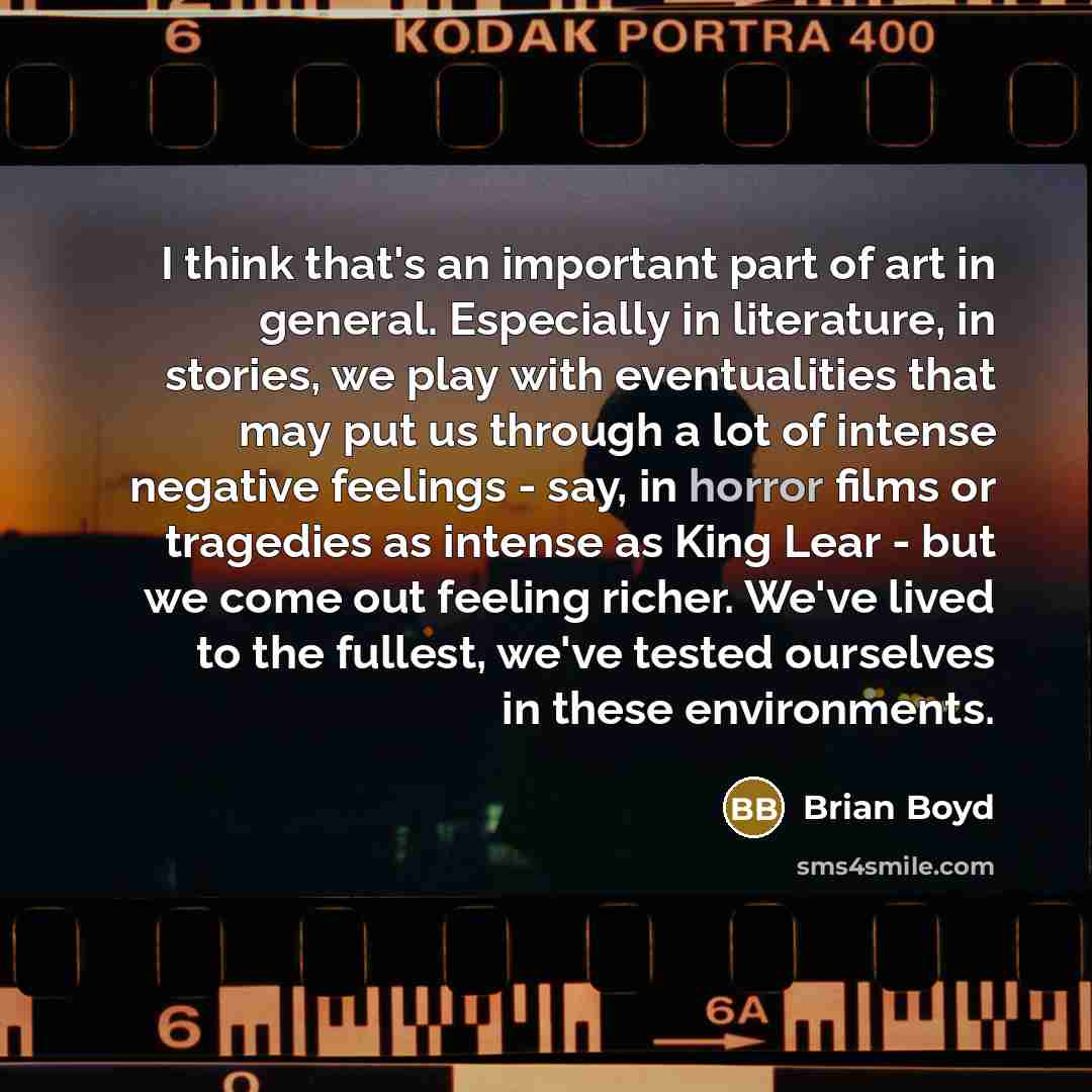 “I think that's an important part of art in general.…” quote by Brian Boyd