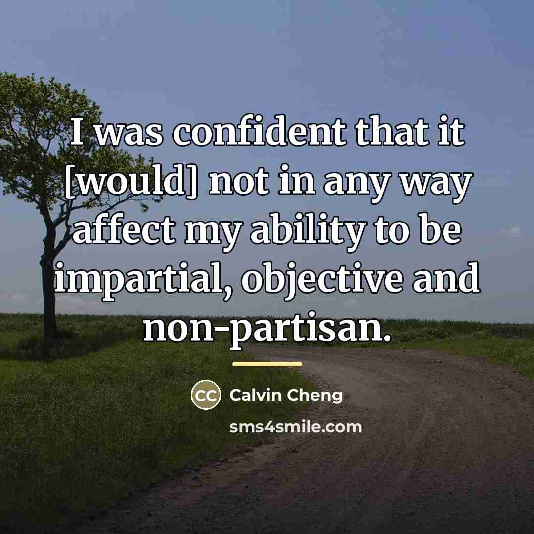 “I was confident that it [would] not in any way…” quote by Calvin Cheng