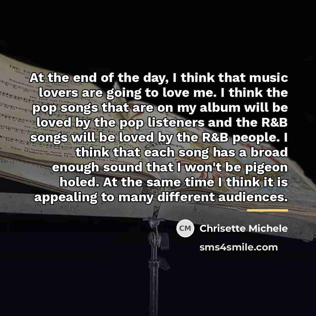 “At the end of the day, I think that music…” quote by Chrisette Michele