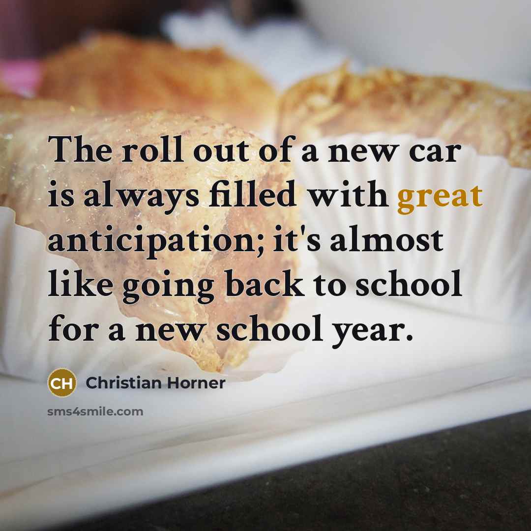 “The roll out of a new car is always filled…” quote by Christian Horner
