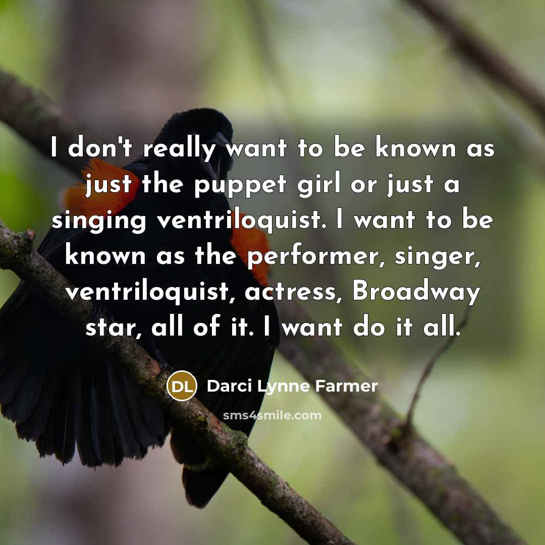 “I don't really want to be known as just the…” quote by Darci Lynne Farmer