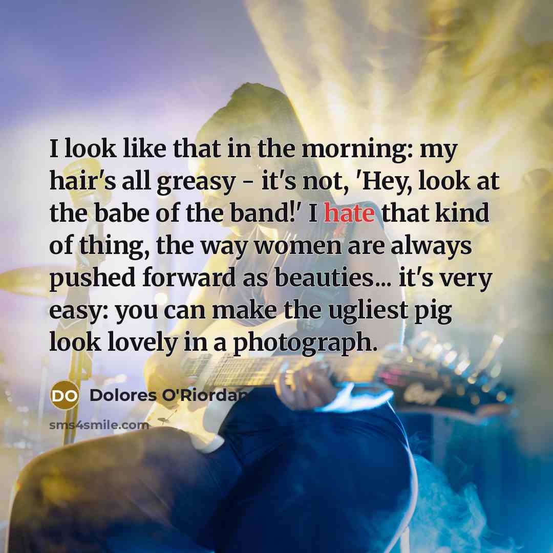 “I look like that in the morning: my hair's all…” quote by Dolores O'Riordan