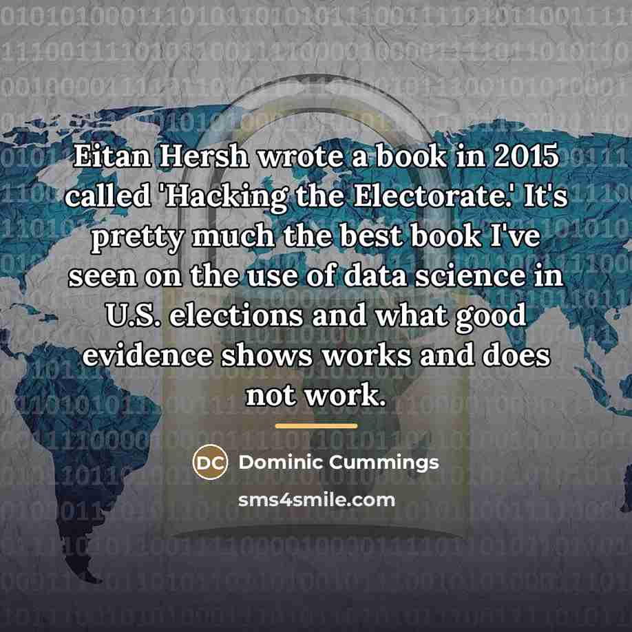 “Eitan Hersh wrote a book in 2015 called 'Hacking the…” quote by Dominic Cummings