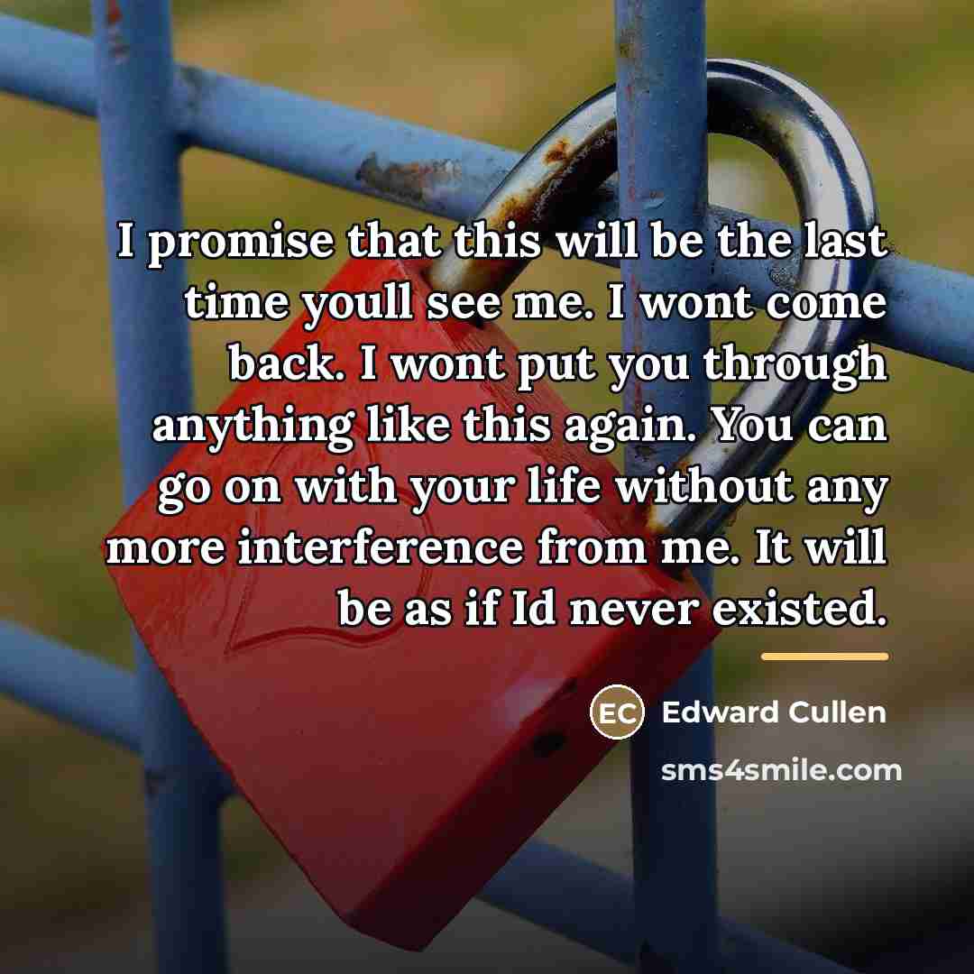“I promise that this will be the last time youll…” quote by Edward Cullen