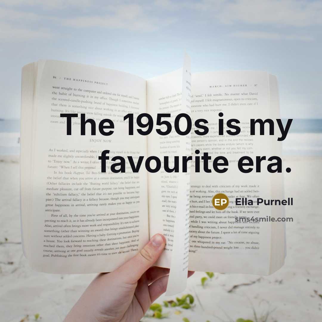 “The 1950s is my favourite era.…” quote by Ella Purnell