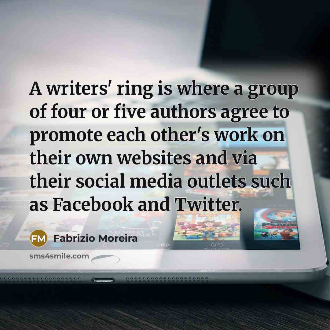 “A writers' ring is where a group of four or…” quote by Fabrizio Moreira