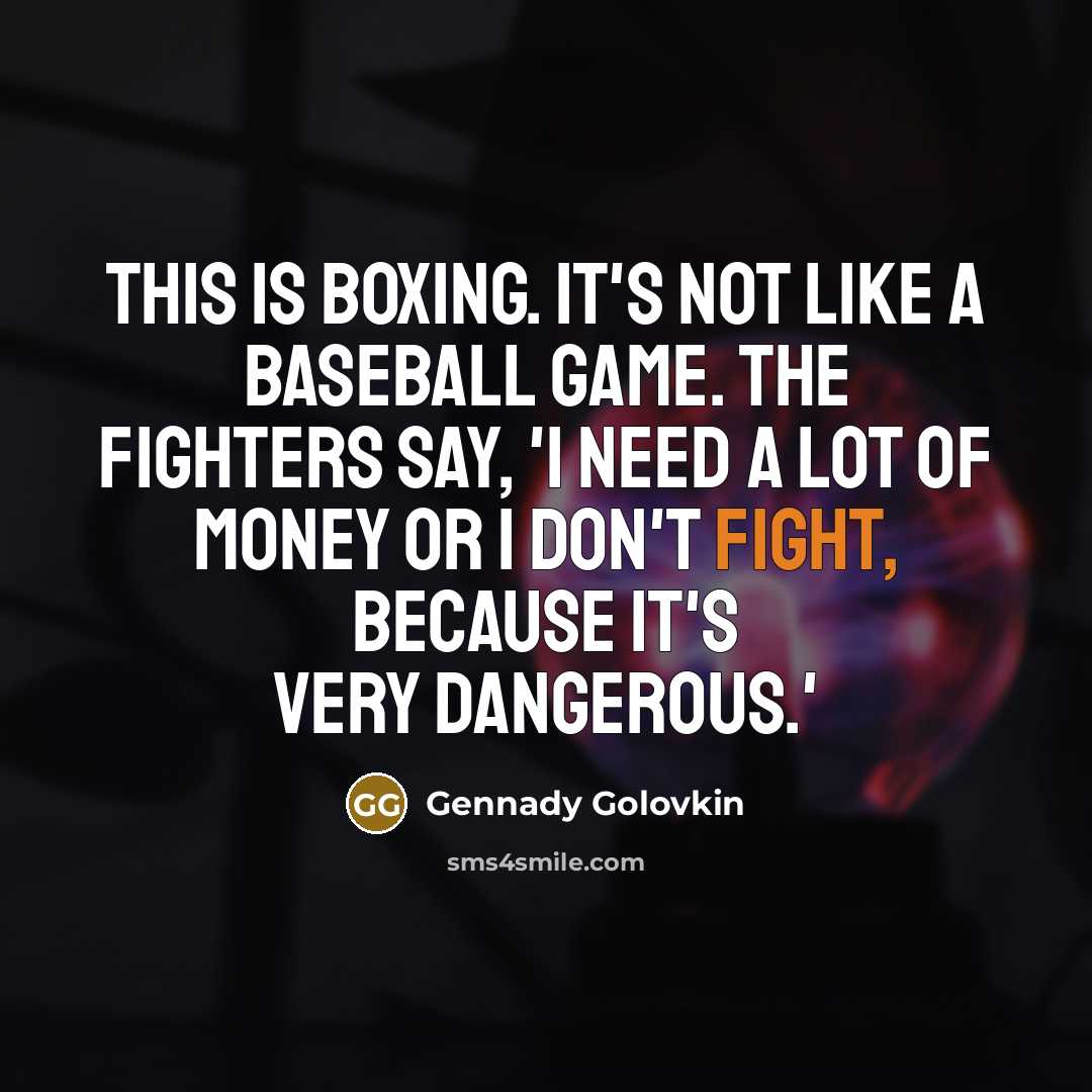 “This is boxing. It's not like a baseball game. The…” quote by Gennady Golovkin