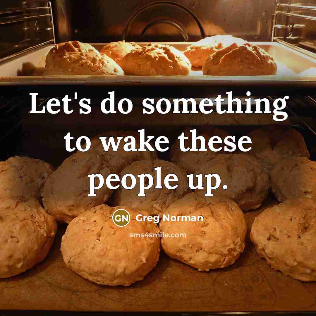 “Let's do something to wake these people up.…” quote by Greg Norman