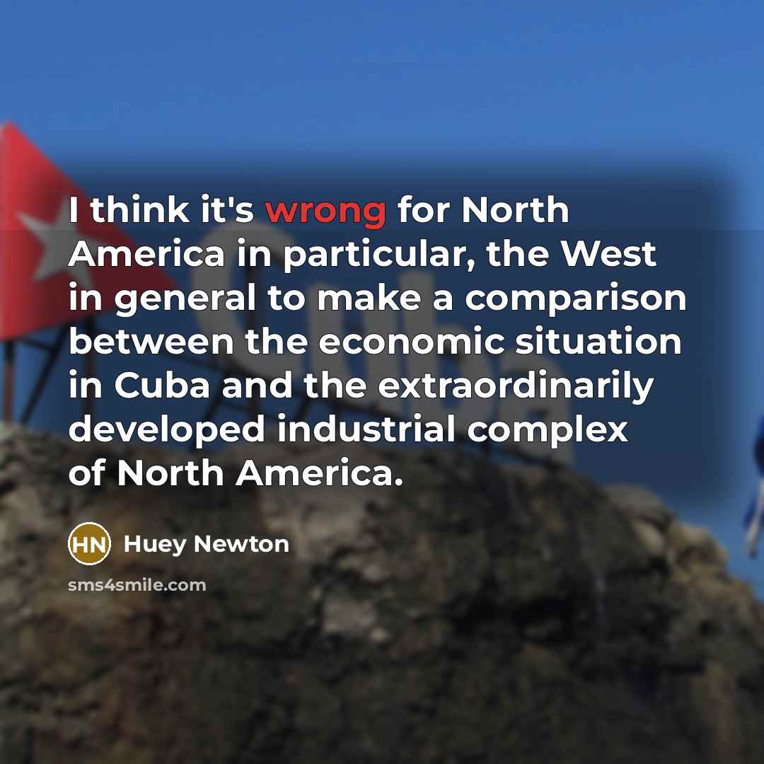 “I think it's wrong for North America in particular, the…” quote by Huey Newton