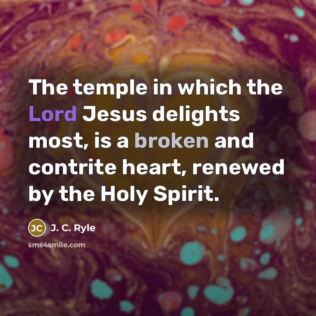 “The temple in which the Lord Jesus delights most, is…” quote by J. C. Ryle