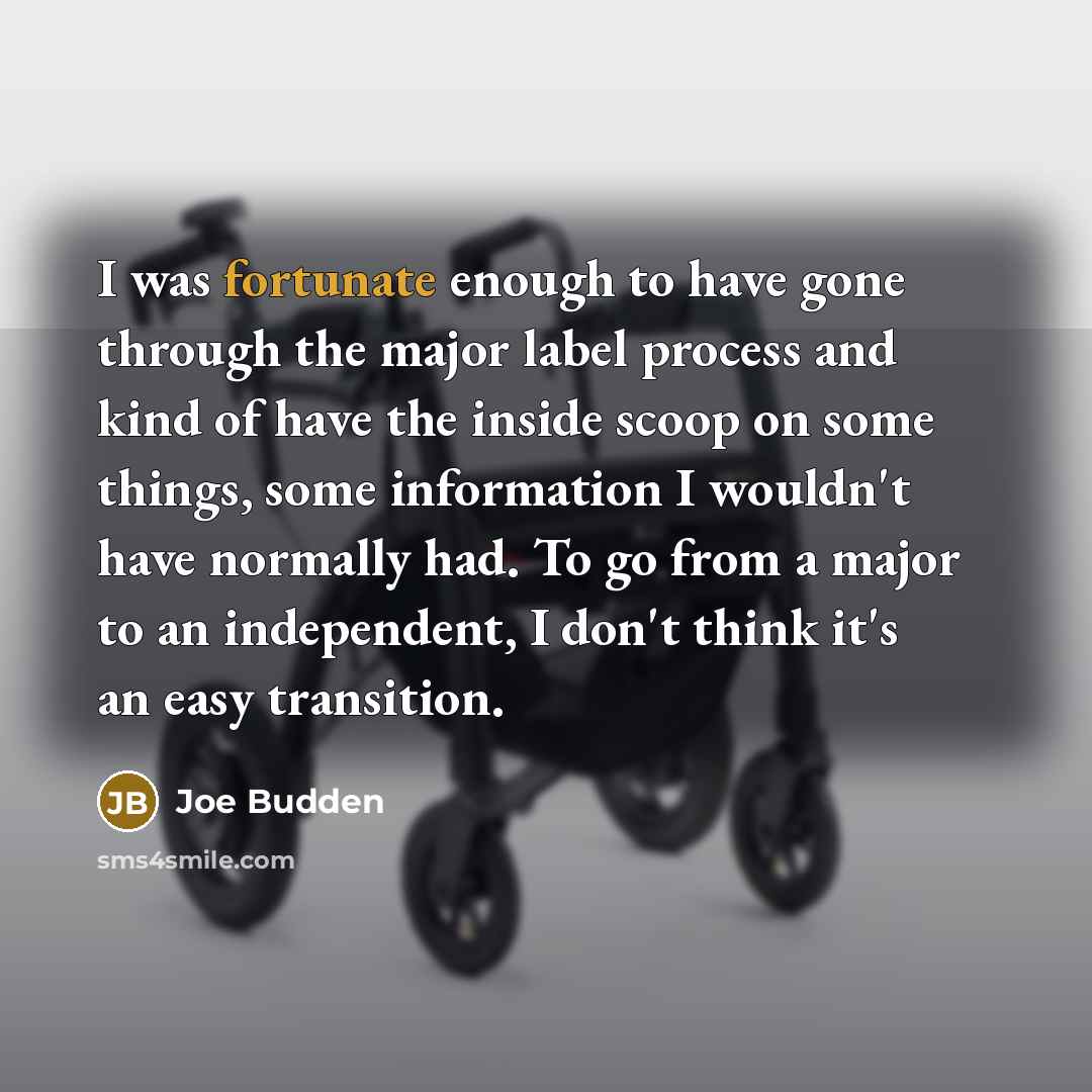 “I was fortunate enough to have gone through the major…” quote by Joe Budden