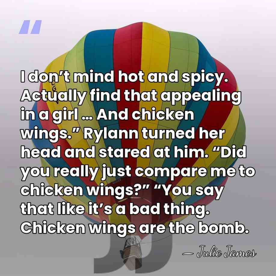 I don’t mind hot and spicy. Actually find that appealing in a&hellip; - Julie James