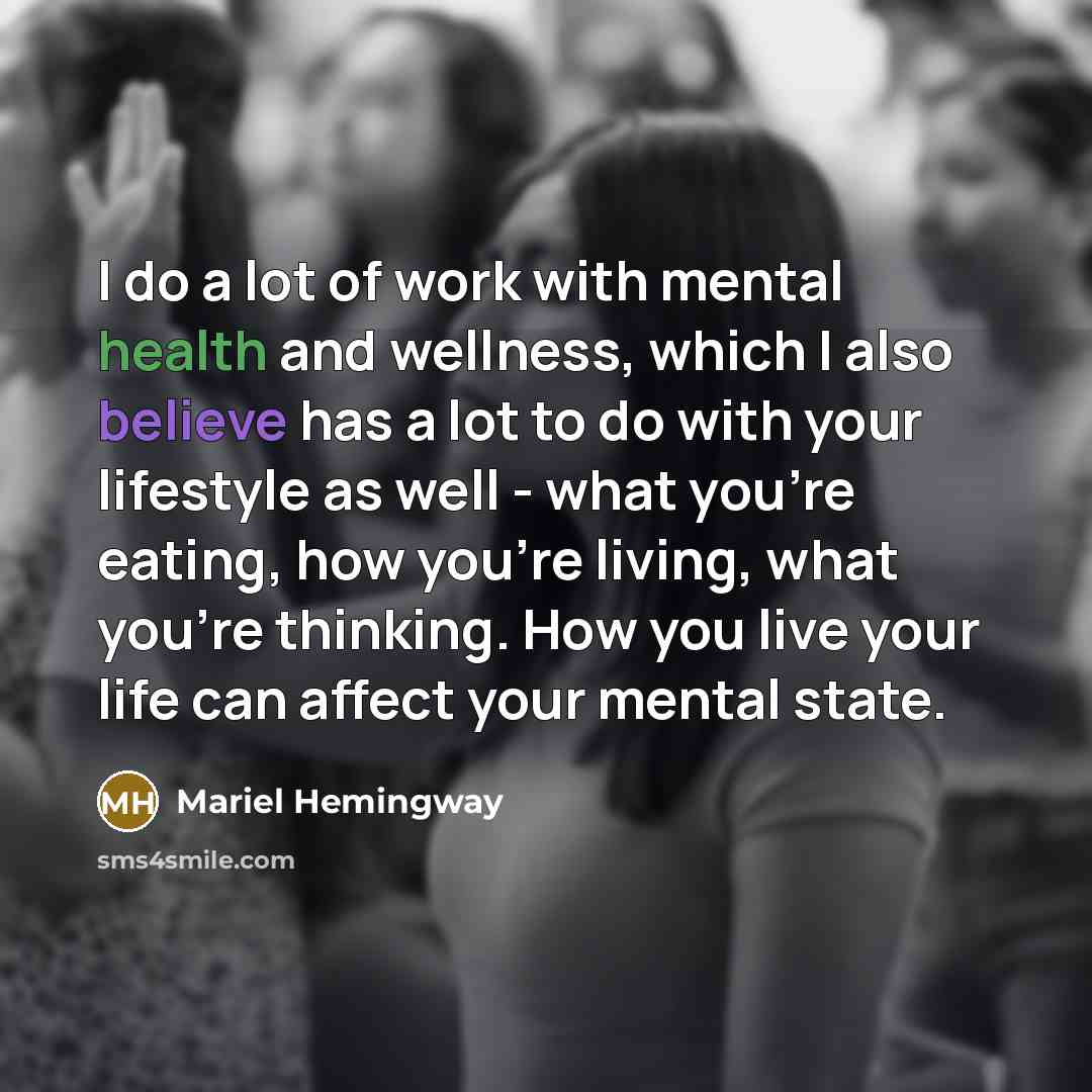 “I do a lot of work with mental health and…” quote by Mariel Hemingway