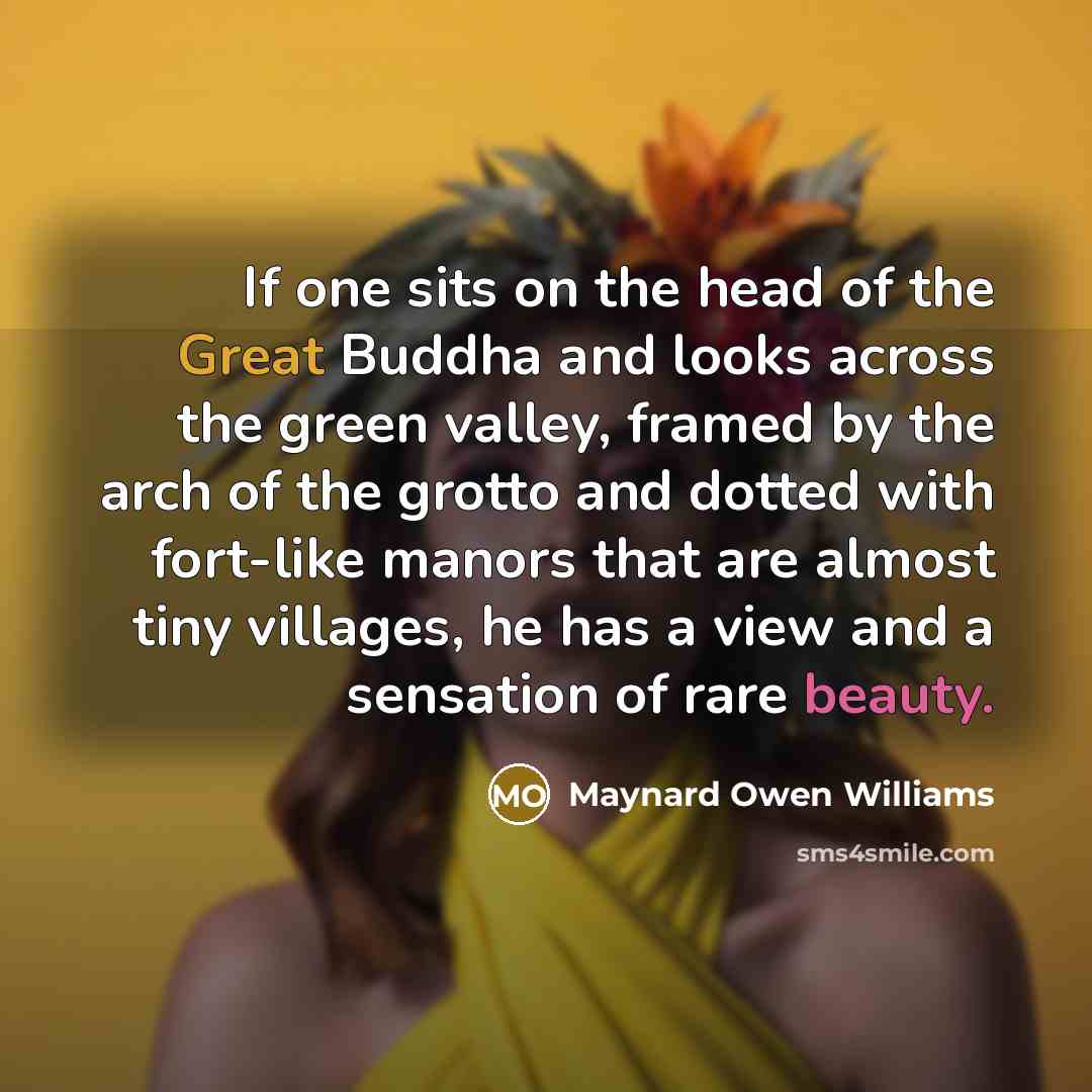 “If one sits on the head of the Great Buddha…” quote by Maynard Owen Williams