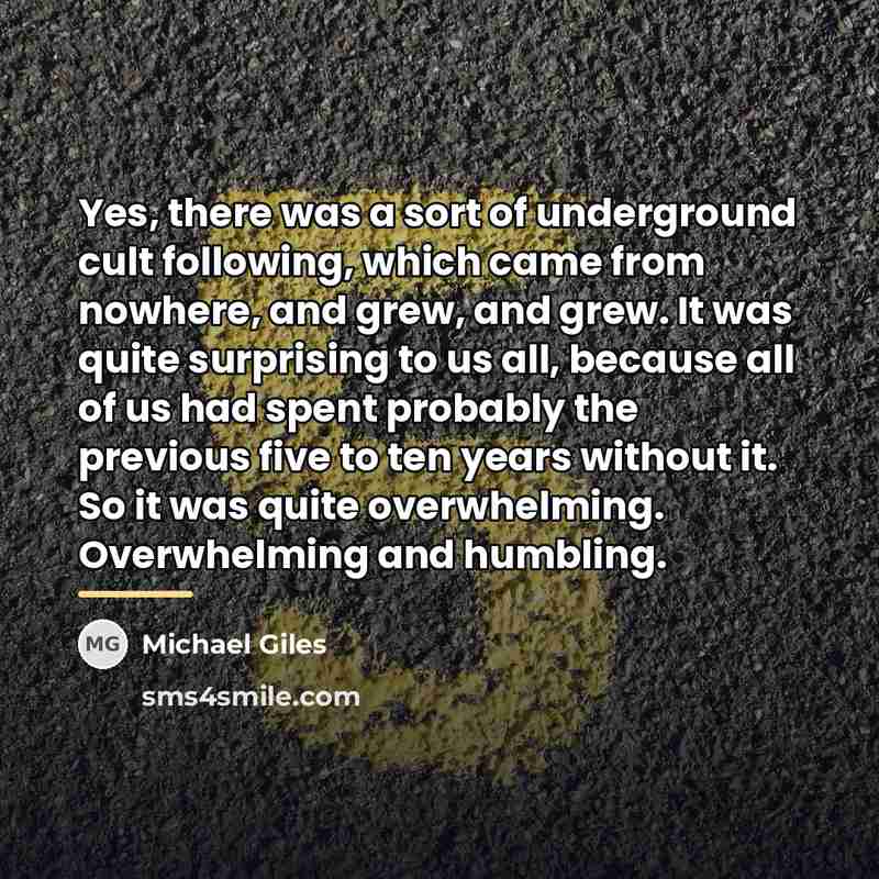 “Yes, there was a sort of underground cult following, which…” quote by Michael Giles