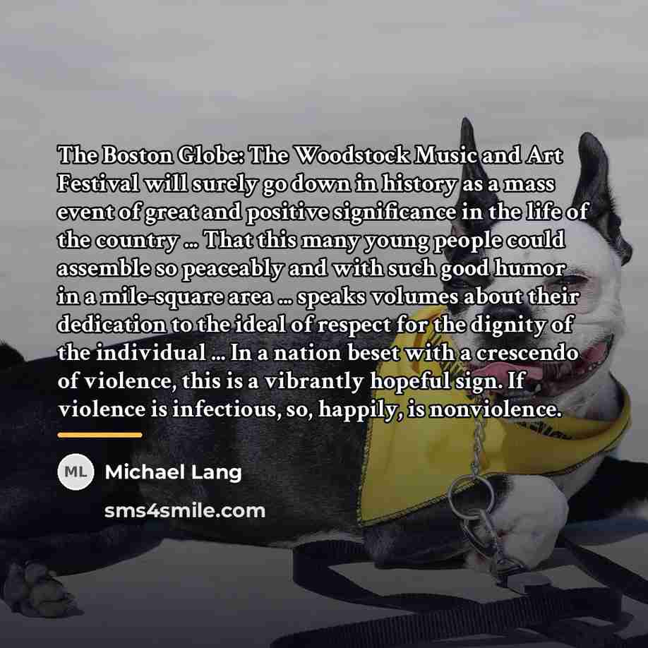 “The Boston Globe: The Woodstock Music and Art Festival will…” quote by Michael Lang